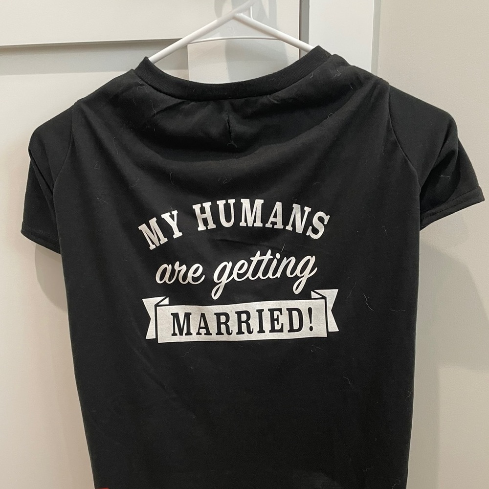 My humans are getting married large dog shirt